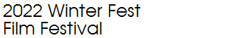 2022 Winter Fest Film Festival